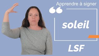Signer SOLEIL en LSF (langue des signes française). Apprendre la LSF par configuration