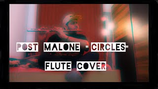 Post Malone - Circles  Flute Cover