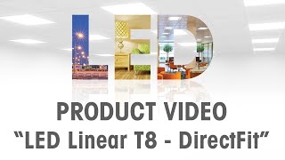 LED Linear T8 DirectFit Lamps - Product Video