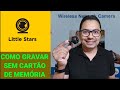 Passo a passo Mini câmera wi-fi A9 como gravar sem cartão de memória app: Little Stars