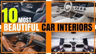 Top 10 CARS With The MOST BEAUTIFUL INTERIOR