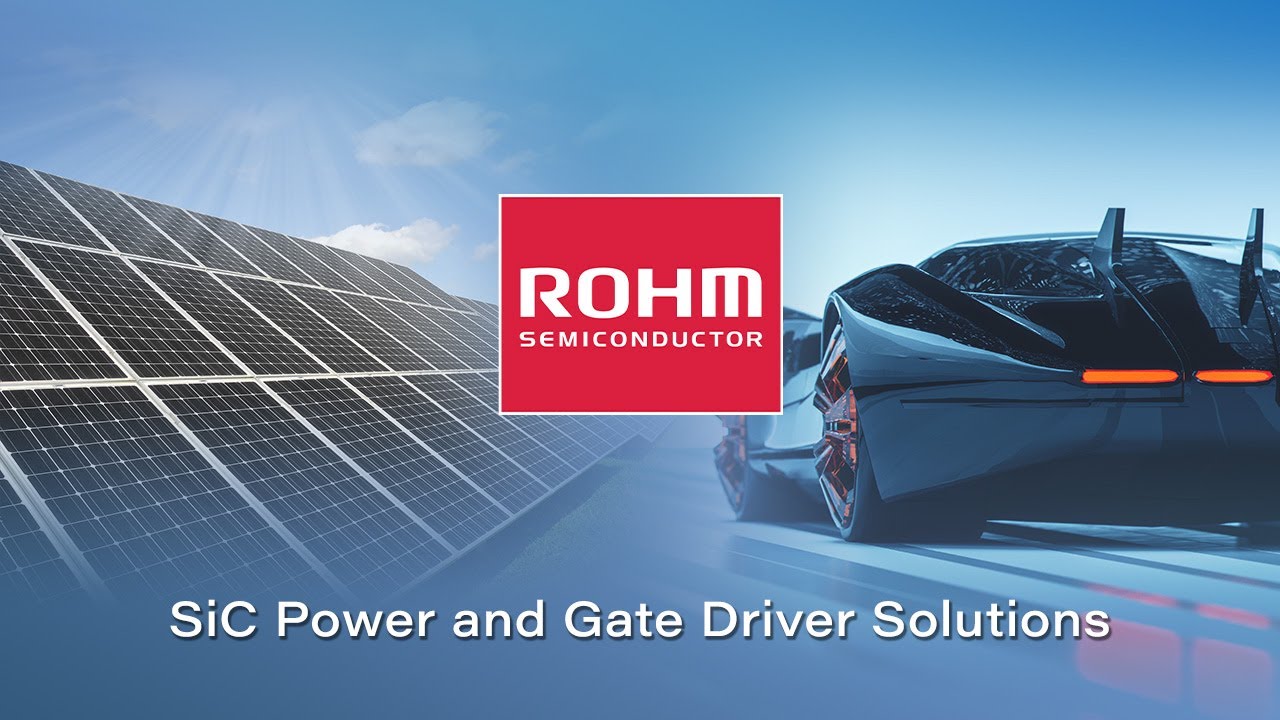 ROHM's SiC Power And Gate Driver Solutions - YouTube