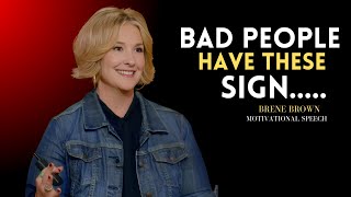 BEAWARE!10 EVIDENT SIGNS THAT THERE IS A EVIL PERSON NEXT TO YOU | BRENE BROWN | MOTIVATIONAL SPEECH