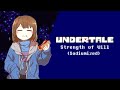 Undertale - Strength of Will (No AU) - (Sodiumized Cover)