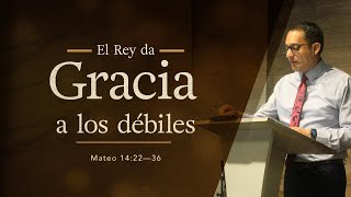 La Inmensa Gracia de Dios | Mateo 14:22-36 | #prédicascristianas