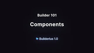 Builder 101: Global Components with Properties