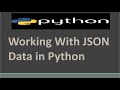 Working With JSON Data in Python |  Working with JSON Data using the json Module