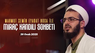 Miraç Gecesi Özel | Mahmut Semih Eyadat Hocaefendi