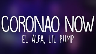 El Alfa x Lil Pump - Coronao Now (Letra / Lyrics)