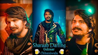Sharab Darling 🍻 Gulzaar Chhaniwala Status• Sharab Darling 🍾Whatsapp Status• Gulzaar New Song🔥