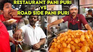 Restaurant Pani puri VS Roadside Pani Puri