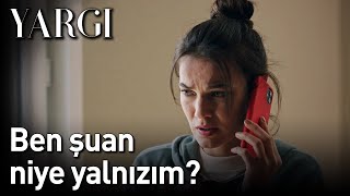 Yargı | Ben Şuan Niye Yalnızım?