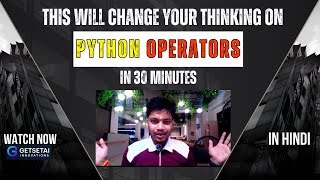 Python Operators Explained in Hindi |Complete Beginner Guide |Full Tutorial | Zero 2 Hero | getsetai