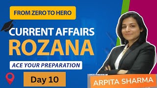 Day 10: Current Affairs Rozana|UPSC CSE |Current Affairs Today |Current Affairs IAS 2024| Proxy Gyan