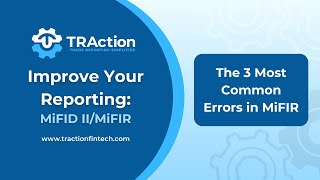 The 3 Most Common Errors in MiFIR Transaction Reporting