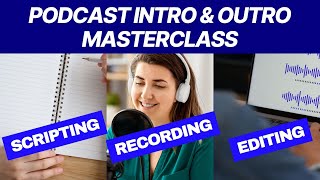 How To Create A Podcast Intro and Outro