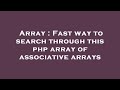 Array : Fast way to search through this php array of associative arrays