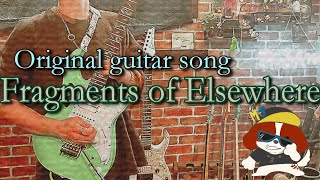 Fragments of Elsewhere 【Original guitar song】