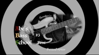 Abe's Bass School #3 - First fretted notes