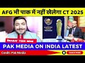 Pak Media Crying Afghanistan Will Not Travel Pakistan For Champions Trophy | Pak Vs Afg | Pak Reacts