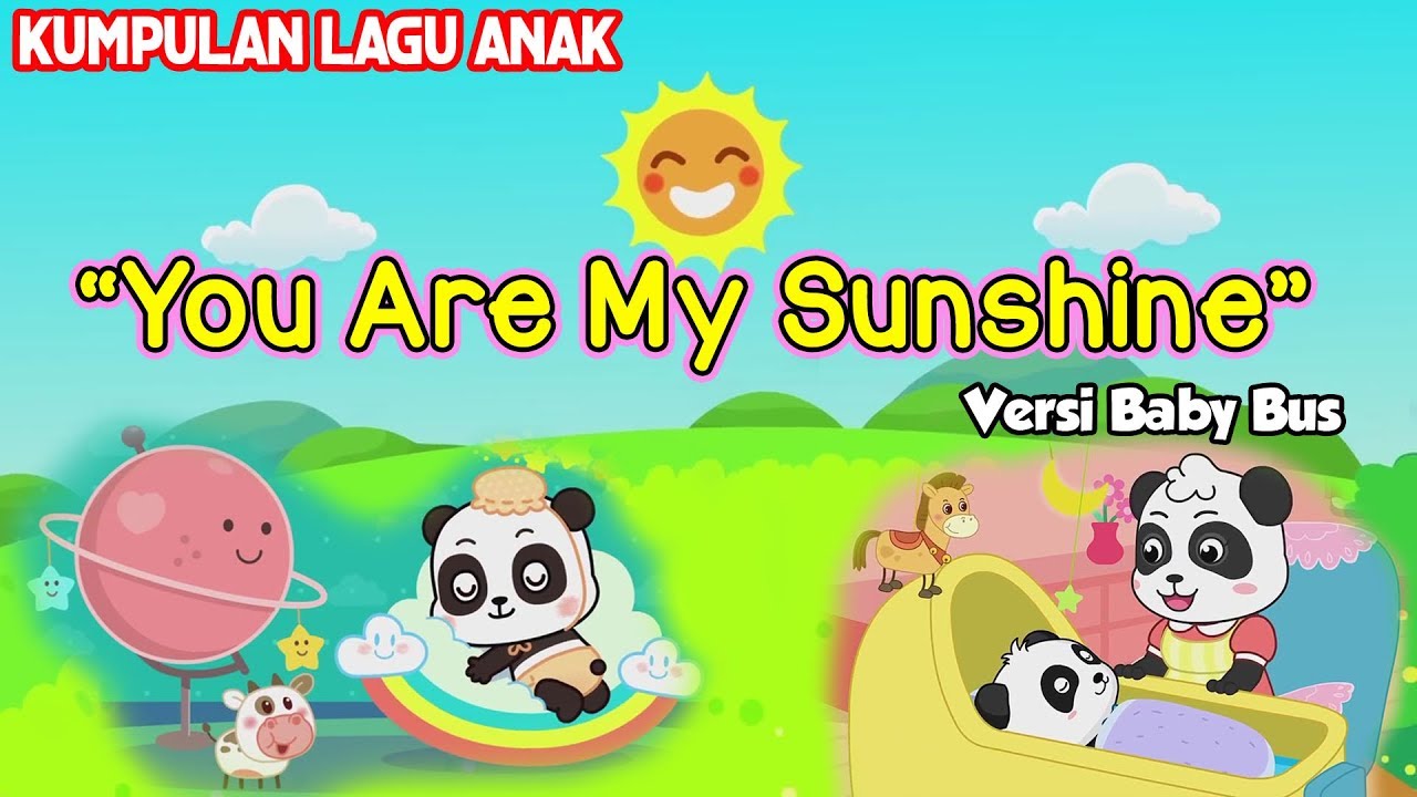 You Are My Sunshine Kids Song Kartun BabyBus Lagu Anak ♫ Nursery Rhymes ...