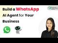 How to Build a WhatsApp AI Agent for Your Business