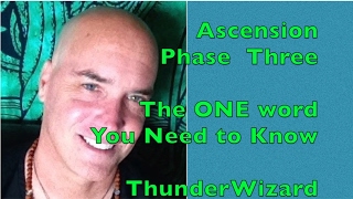 Experience ASCENSION Phase Three - ONE WORD  to Instantly Change Your Future!