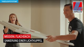 MISSION: FLACHDACH - Best Practice Video Sanierung einer Lichtkuppel