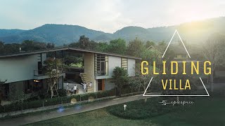 Gliding Villa - พาทั้งบ้านไปนอนวิลล่าสุดหรูที่เขาใหญ่