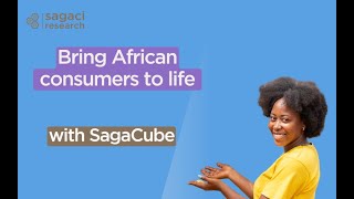 SagaCube, the platform for real-time insights into African consumers