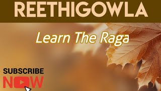 Raga Reethigowla | Krithi Taanam | Learn The Raga