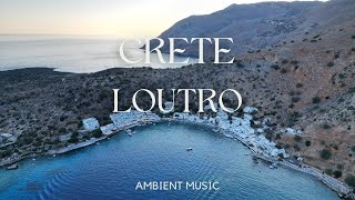 Relaxing Aerial Journey Over Loutro, Crete | 4K Drone Footage with Ambient Music