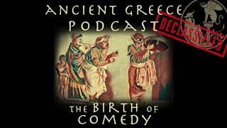 12 Comedy & Satire in Ancient Athens w/ Edith Hall (Ancient Greece Declassified Podcast)