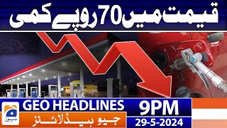 Big price reduction : Geo News at 9 PM Headlines | 29th May 2024