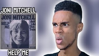 Joni Mitchell - Help Me | FIRST TIME REACTION