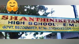 Shanthiniketan high school , 8in Cline colony