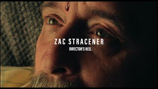 Film Director's Reel - ZAC STRACENER (2023)