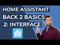 Home Assistant - Back To Basics 2: Interface