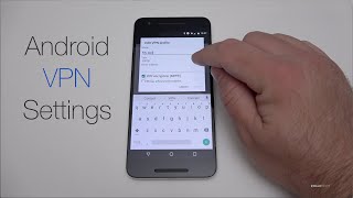 How to Setup an Android VPN connection