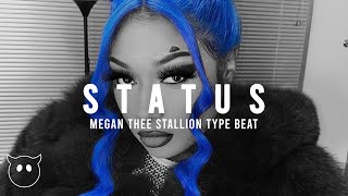 [FREE] Megan Thee Stallion Type Beat | "Status" | Freestyle Type Beat
