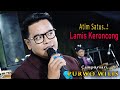 LAMIS (Keroncong Versi ) // ATIM SATUS  // CS PURWO WILIS // GOJES AUDIO