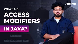 Access Modifiers in Java | Access Specifiers Java | Java Access Modifiers Tutorial | Intellipaat