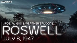 The Roswell Incident: The Crash That Changed The UFO World Forever | Documentary