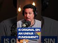 is original sin an unfair punishment