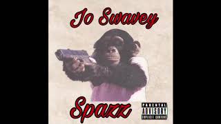 Jo Swavey- Spazz (prod by. Joselyntheproducer)