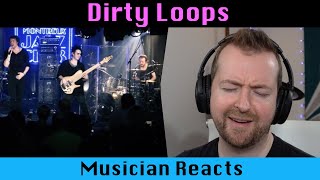Musician reacts to DIRTY LOOPS Hit Me (live)