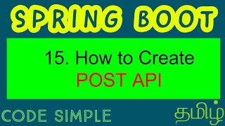 15. How to Create POST API in Spring Boot | Spring Boot Beginners tutorial | Code Simple