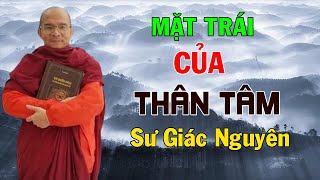 Mặt Trái Của Thân Tâm | Sư Giác Nguyên | Sư Toại Khanh