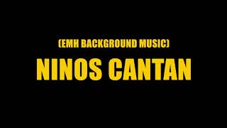 NINOS CANTAN (EMH background music).mov