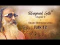 12 of 16 | Bhagavad Gita -Chapter 9  -Swami Chinmayananda | Chinmaya Mission